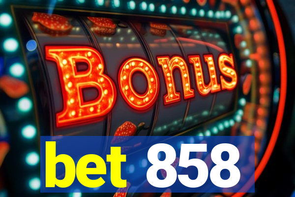 bet 858